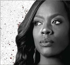  ??  ?? Viola Davis est la star incontesté­e de How to Get Away with Murder.