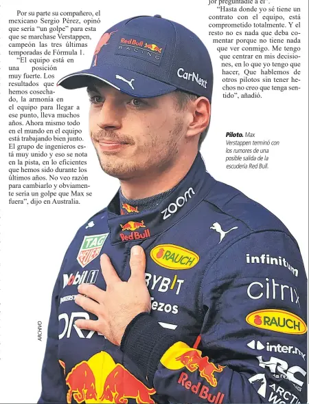  ?? ?? Piloto. Max Verstappen terminó con los rumores de una posible salida de la escudería Red Bull.