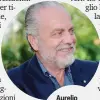  ??  ?? Aurelio De Laurentiis, 70 anni, presidente del Napoli