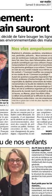  ?? (Photo N. C.) (DR) ?? De gauche à droite, Emiko Todaka, de l’OMS, et les Prs Chisato Mori et Patrick Fenichel, réunis à Nice pour le lancement du premier cours universita­ire sur la médecine préventive. Le Pr Barbara Demeinex.