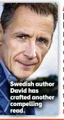 ?? ?? Swedish author David has crafted another compelling read.