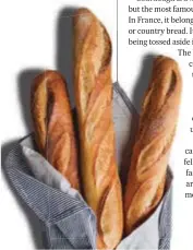  ??  ?? FRENCH CONNECT The baguette was invented in the bakeries of Paris after the First World War