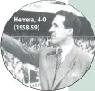  ?? ?? Herrera, 4-0 (1958-59)