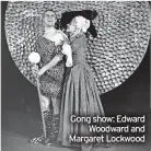  ?? ?? Gong show: Edward Woodward and Margaret Lockwood