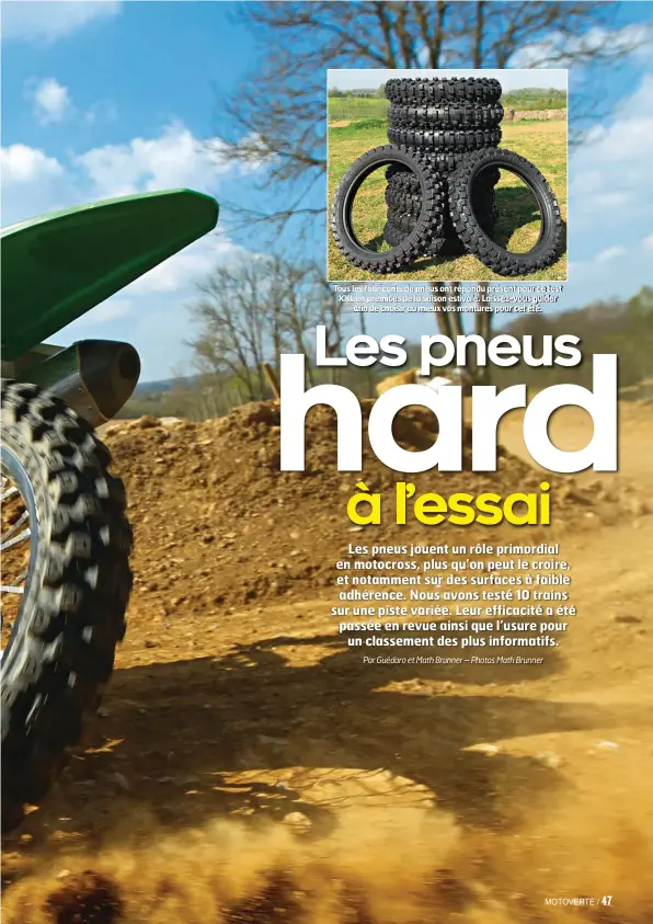  ??  ?? Tous les fabricants de pneus ont répondu présent pour ce test XXL en prémices de la saison estivale. Laissez-vous guider afin de choisir au mieux vos montures pour cet été.