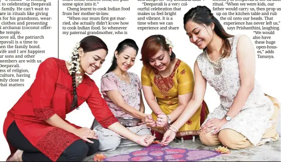  ?? — Photos: SAMUEL ONG/The Star ?? Chong (second from left) and her daughters Kashmeraa (far left), Tanusya and Prishanthi­ni (first and second from right) look forward to celebratin­g Deepavali with their relatives from both sides.