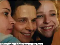  ?? ?? Hélène Lambert, Juliette Binoche y Léa Carne.