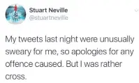  ??  ?? Stuart Neville (left), his tweet and George Galloway (right)