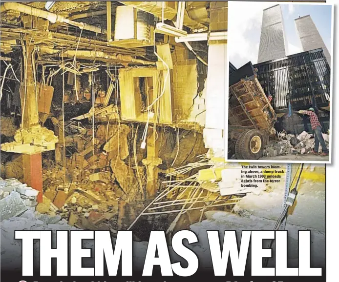  ??  ?? The twin towers looming above, a dump truck in March 1993 unloads debris from the terror bombing.