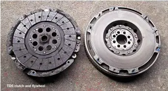  ??  ?? TD5 clutch and flywheel