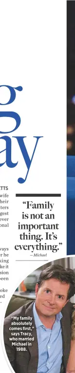  ??  ?? “My family absolutely comes first,” says Tracy, who married Michael in1988.