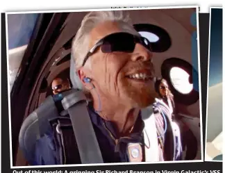  ??  ?? Out of this world: A grinning Sir Richard Branson in Virgin Galactic’s VSS