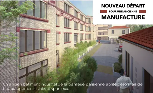  ??  ?? Un ancien bâtiment industriel de la banlieue parisienne abrite désormais de beaux logements clairs et spacieux.