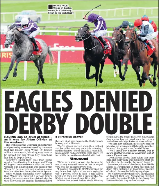  ??  ?? BRAVE FACE: Wings Of Eagles, centre, in a three-way finish to the Irish Derby