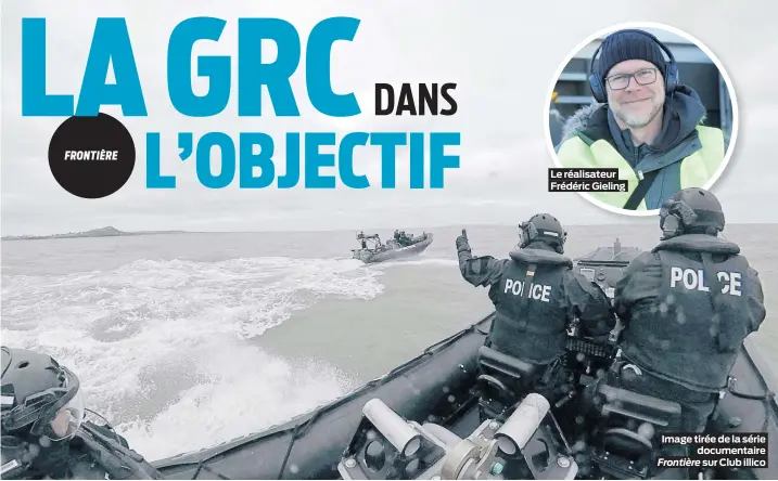  ??  ?? Le réalisateu­r Frédéric Gieling
Image tirée de la série documentai­re Frontière sur Club illico