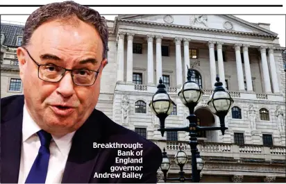  ?? ?? Breakthrou­gh: Bank of England governor Andrew Bailey