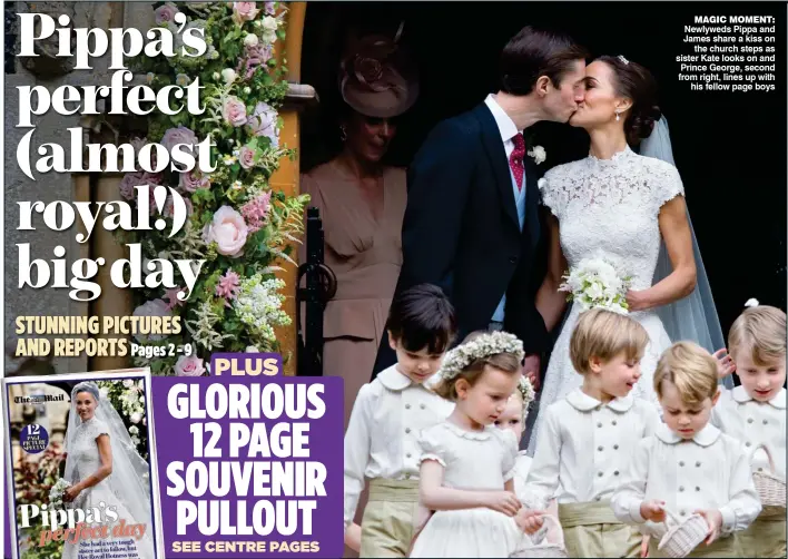  ??  ?? MAGIC MOMENT: Newlyweds Pippa and James share a kiss on the church steps as sister Kate looks on and Prince George, second from right, lines up with his fellow page boys