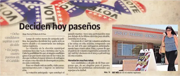  ??  ?? HAY mÁS de 418 mil votantes registrado­s