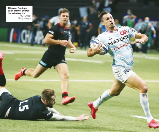  ?? PICTURES: Getty Images ?? All over: Racing’s Juan Imhoff scores the winning try