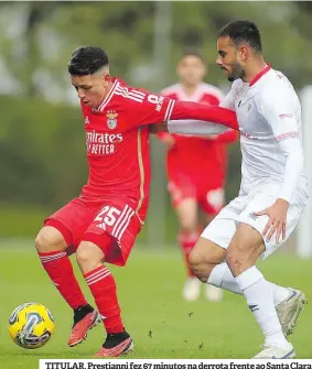  ?? ?? TITULAR. Prestianni fez 67 minutos na derrota frente ao Santa Clara