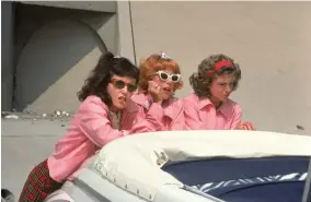  ?? Grease ?? Jamie Donnelly, Didi Conn and Dinah Manoff played the Pink Ladies in