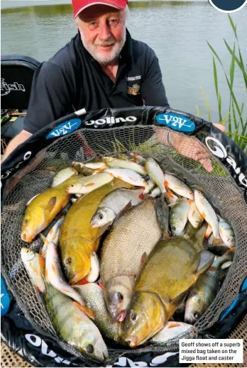  ??  ?? Geoff shows off a superb mixed bag taken on the Jigga float and caster