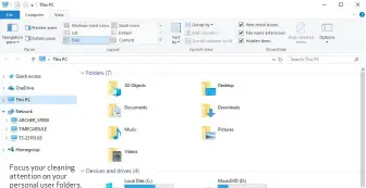  ??  ?? Focus your cleaning attention on your personal user folders.