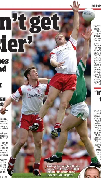  ?? ?? Scaling the heights: Kevin Hughes of Tyrone in 2003 (main)