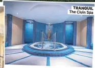  ??  ?? TRANQUIL The Ciuin Spa