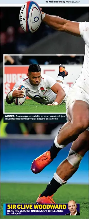  ??  ?? WINGER: Cokanasiga spreads his arms on a run (main) and Tuilagi touches down (above) as England coast home SIR CLIVE WOODWARD READ HIS VERDICT ON BIG JOE’S BRILLIANCE Go to Page 111