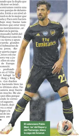  ??  ?? El valenciano Pablo Marí, ‘ex’ del Depor y del Flamengo, lidera la zaga del Arsenal.