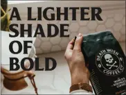  ?? PHOTO PROVIDED ?? Death Wish Coffee Company’s new highly caffeinate­d medium roast is being marketed as “a lighter shade of