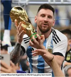  ?? ?? Lionel Messi led Argentina to World Cup glory last month