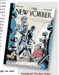  ??  ?? La influyente revista, que sale hoy, dedica el número al auge de los robots