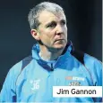  ??  ?? Jim Gannon