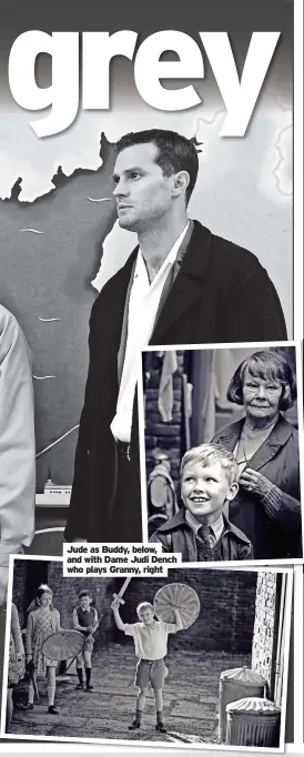  ?? ?? Jude as Buddy, below, and with Dame Judi Dench who plays Granny, right