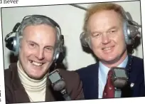  ??  ?? Behind the mic: TV commentato­rs Archie and Arthur Montford in 1988