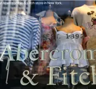  ??  ?? An Abercrombi­e &; Fitch store in New York.