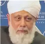  ??  ?? Hazrat Mirza Masroor Ahmad