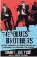  ?? GROVE/ATLANTIC MONTHLY PRESS ?? “The Blues Brothers: An Epic Friendship, the Rise of Improv and the Making of an American Film Classic” by Daniel de Visé.