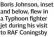  ?? ?? Boris Johnson, inset and below, flew in a Typhoon fighter jet during his visit to RAF Coningsby