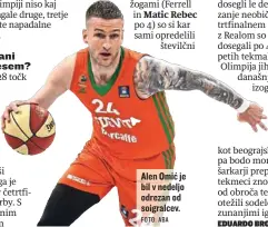  ?? FOTO: ABA ?? Alen Omić je bil v nedeljo odrezan od soigralcev.