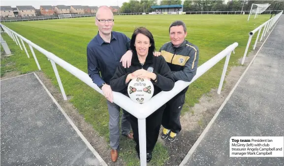  ??  ?? Top team President Ian McGinty (left) with club treasurer Angela Campbell and manager Mark Campbell