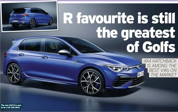  ??  ?? The new Golf R is sure to be a hit with Brits
