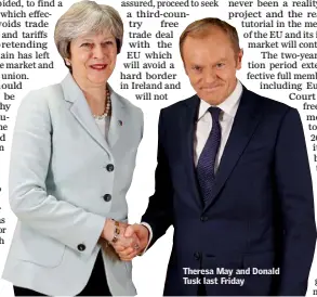  ??  ?? Theresa May and Donald Tusk last Friday