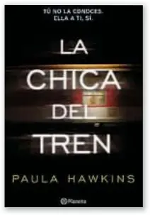  ??  ?? La chica del tren Paula Hawkins Planeta $ 350