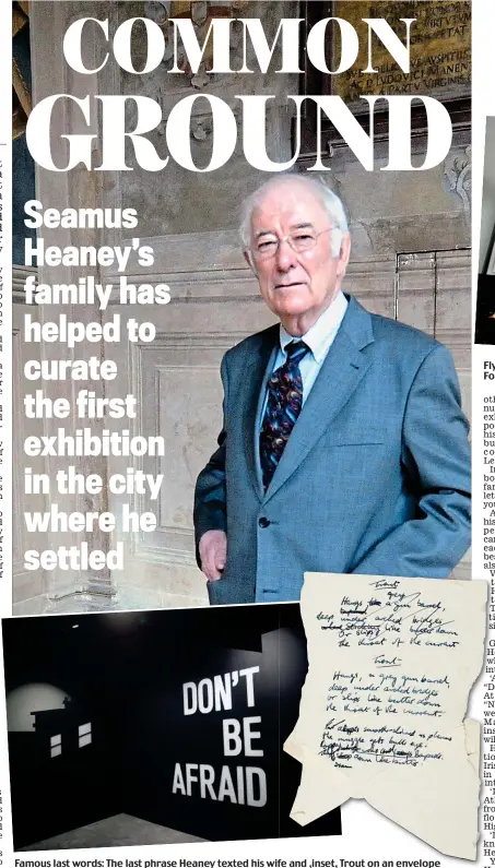  ??  ?? Famous last words: The last phrase Heaney texted his wife and ,inset, Trout on an envelope