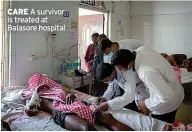  ?? ?? CARE A survivor is treated at Balasore hospital