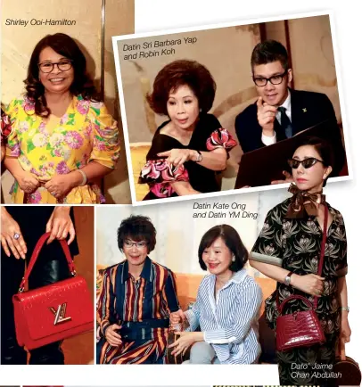  ??  ?? Shirley Ooi-hamilton Yap Datin Sri Barbara Koh and Robin Datin Kate Ong and Datin YM Ding Dato’ Jaime Chan Abdullah