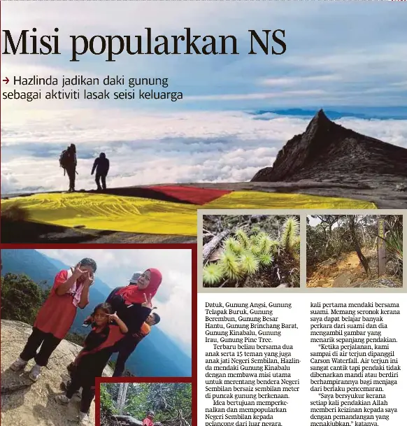  ??  ?? Hazlinda bersama dua anak menyertai program mendaki puncak Gunung Kinabalu (GK) dan merentangk­an bendera Negeri Sembilan.